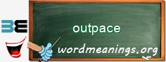 WordMeaning blackboard for outpace